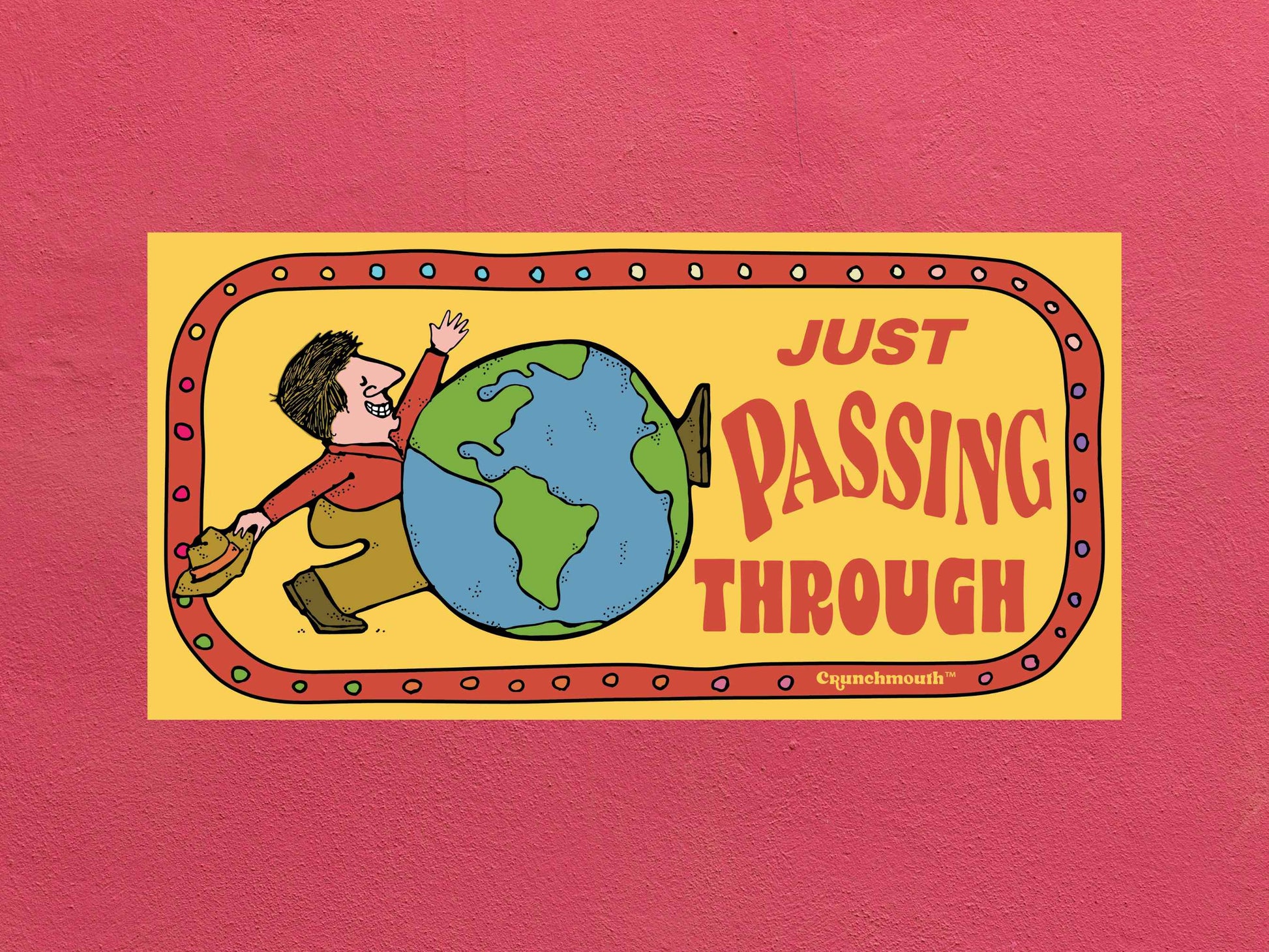 just passing through bumper sticker, rose textured background