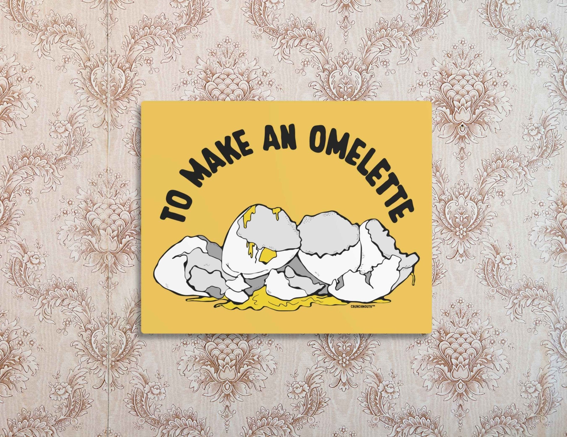 to make an omelette you have to break a few eggs metal wall art sign, classic sayings expressions, vintage wallpaper background