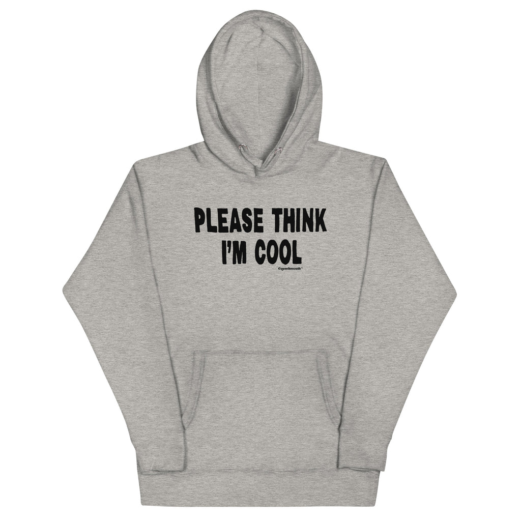 please think i'm cool gray hooded sweatshirt for men and women