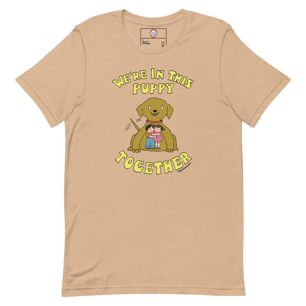 we're in this puppy together t shirt