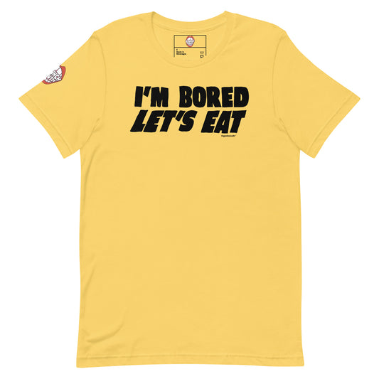 i'm bored let's eat funny t shirt for men and women, front view