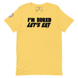 i'm bored let's eat funny t shirt for men and women, front view