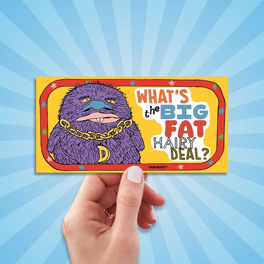 what's the big fat hairy deal bumper sticker, hand display, sun rays design background