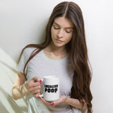 legalize poop 15oz coffee mug, handle on left, woman, white background
