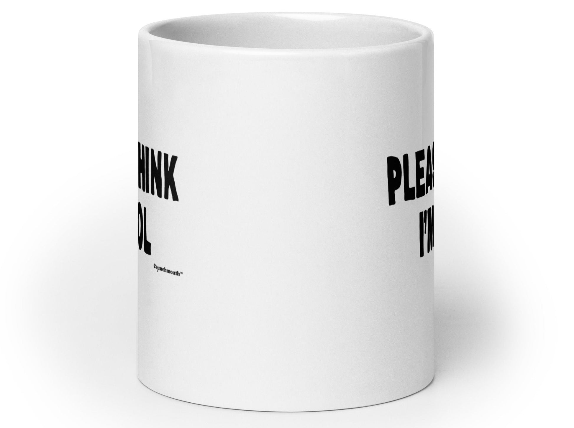 please think i'm cool coffee mug, handle in back