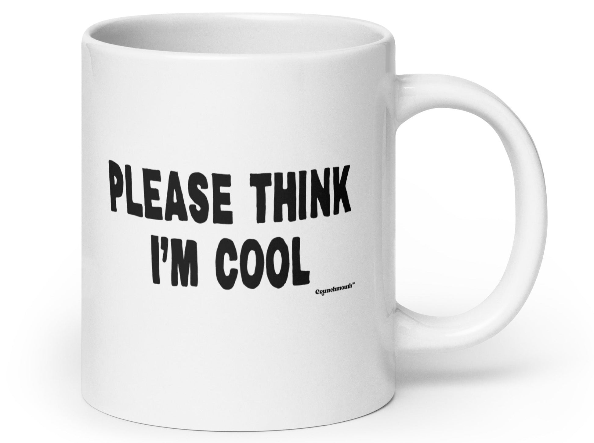 please think i'm cool coffee mug, handle on right