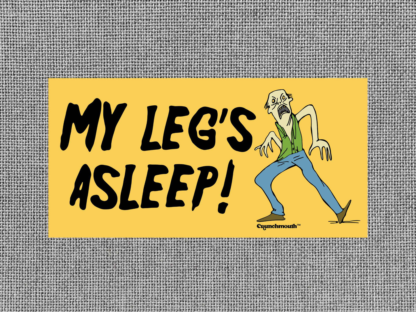 my leg's asleep bumper sticker, funny zombie sticker, gray textured background